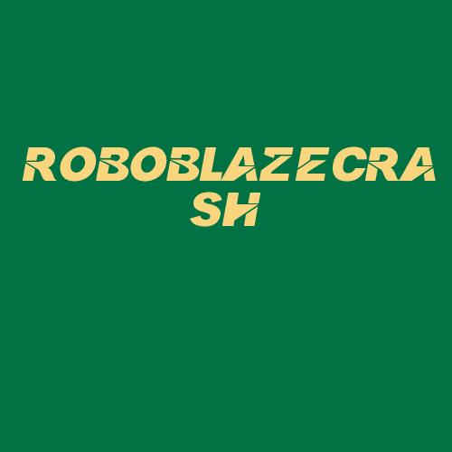 Logo da ROBOBLAZECRASH